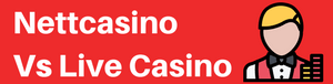 online-Casino gegen Live-Casino